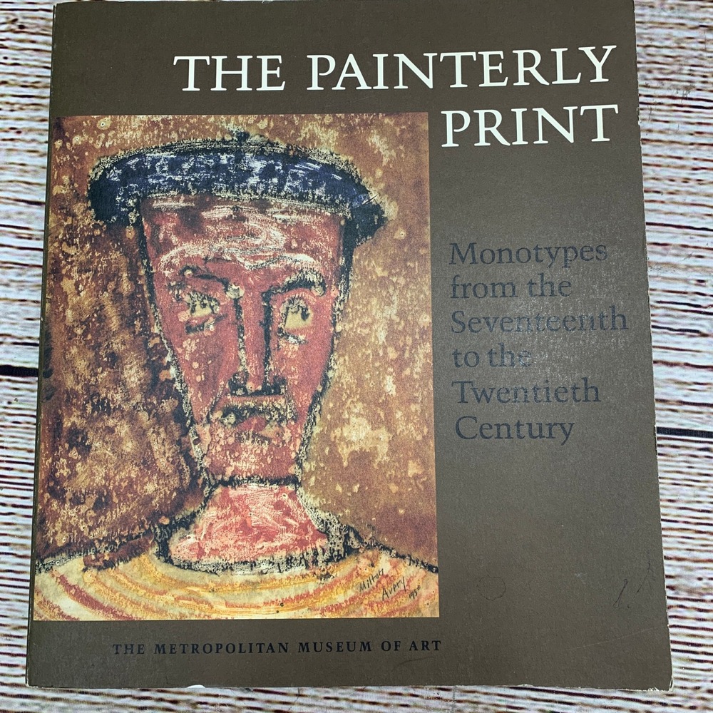 The Painterly Print Monotypes from the Seventeenth to the Twentieth Century 1980